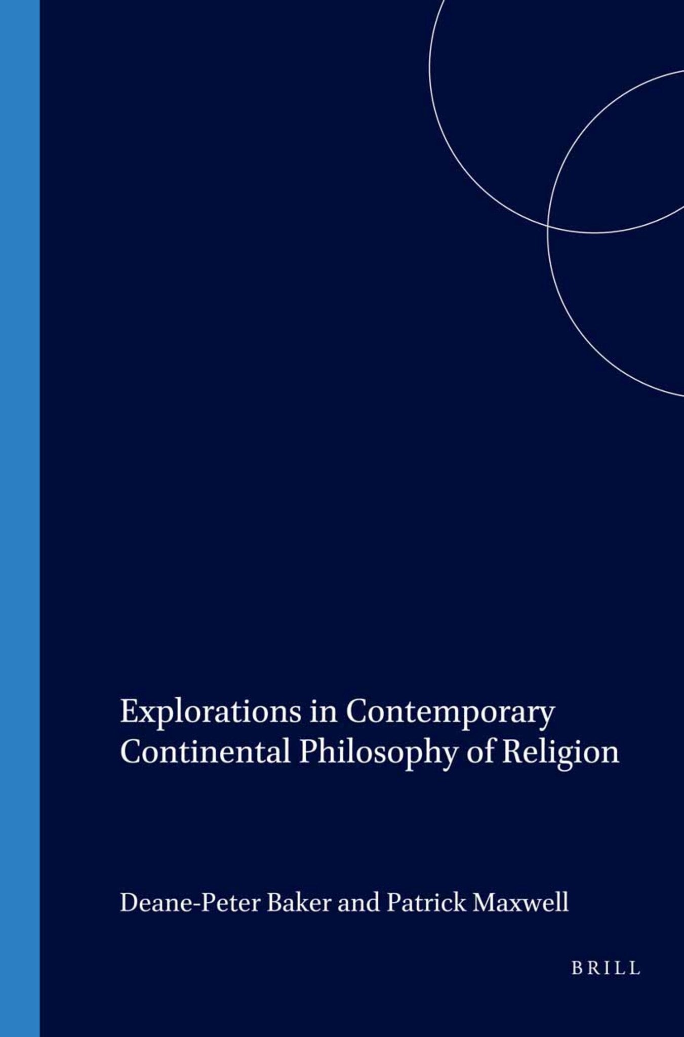 Explorations in Contemporary Continental Philosophy of Religion
